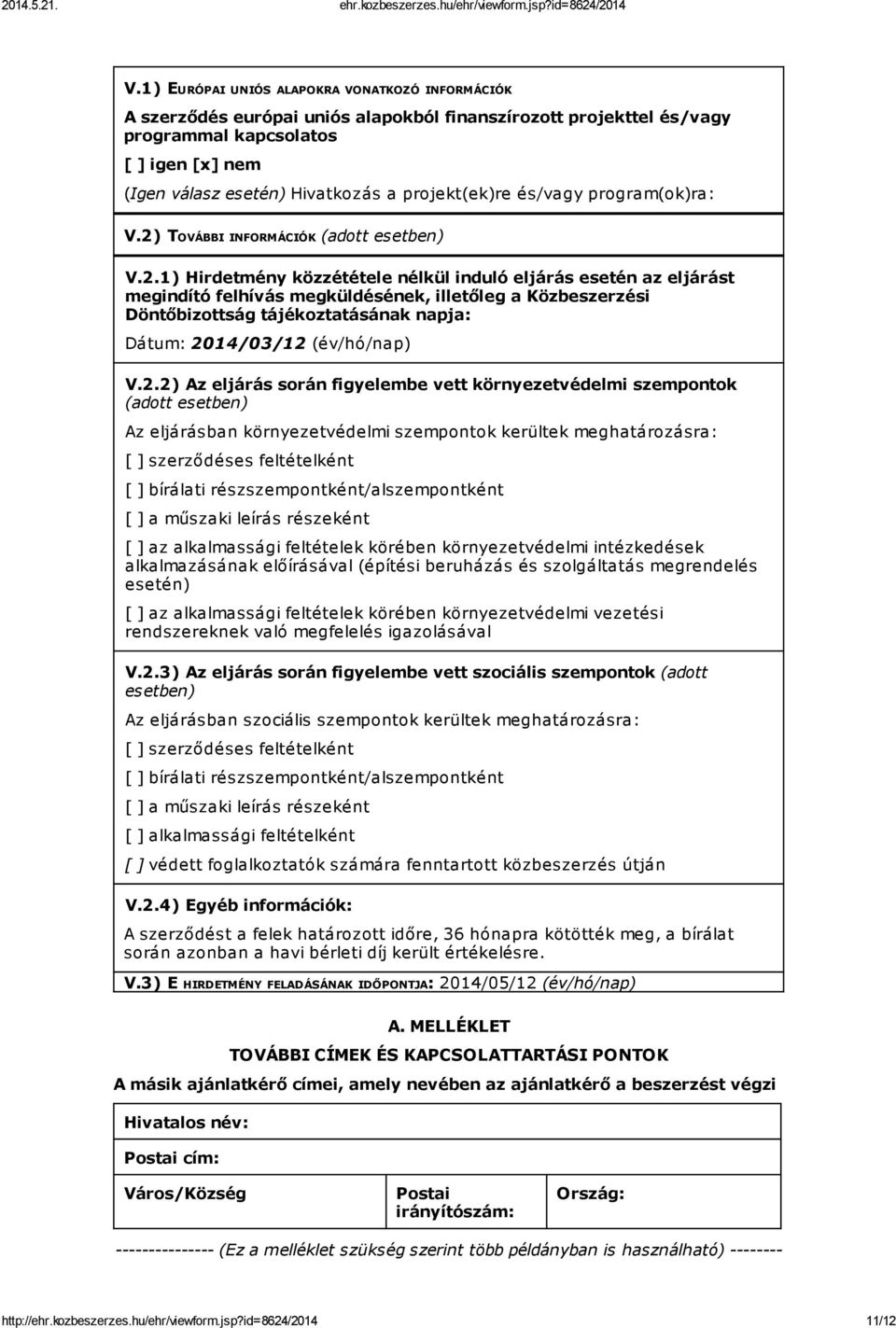 TOVÁBBI INFORMÁCIÓK (adott esetben) V.2.
