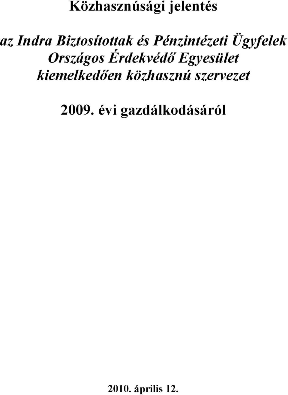 Országos Érdekvédı Egyesület