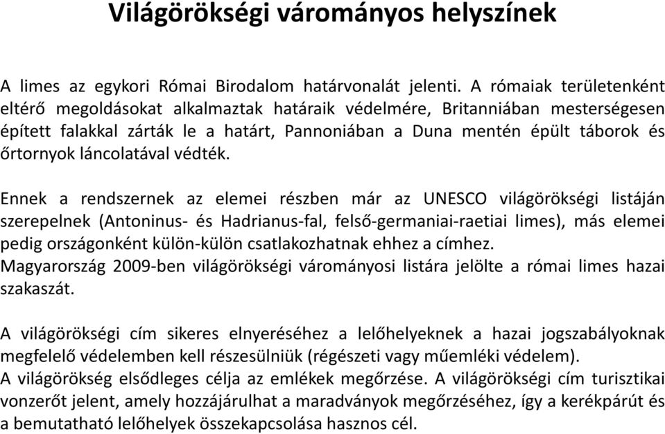 láncolatával védték.