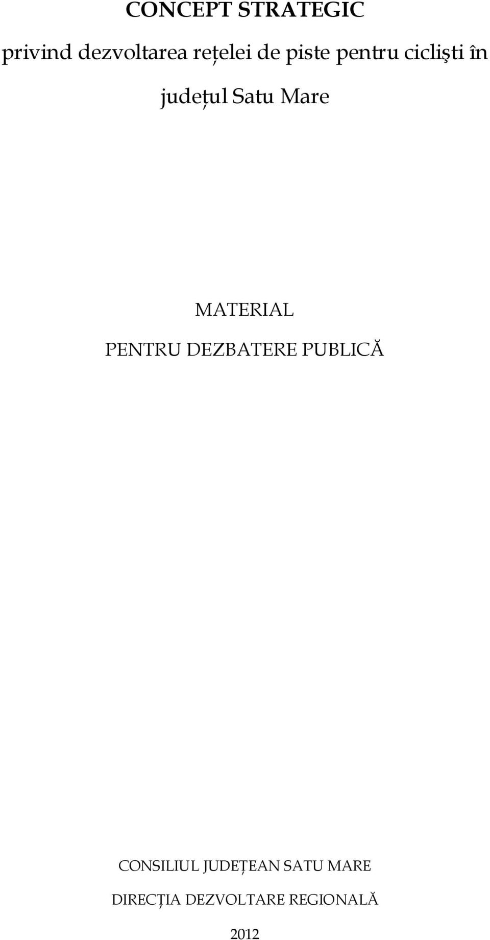 MATERIAL PENTRU DEZBATERE PUBLICĂ CONSILIUL