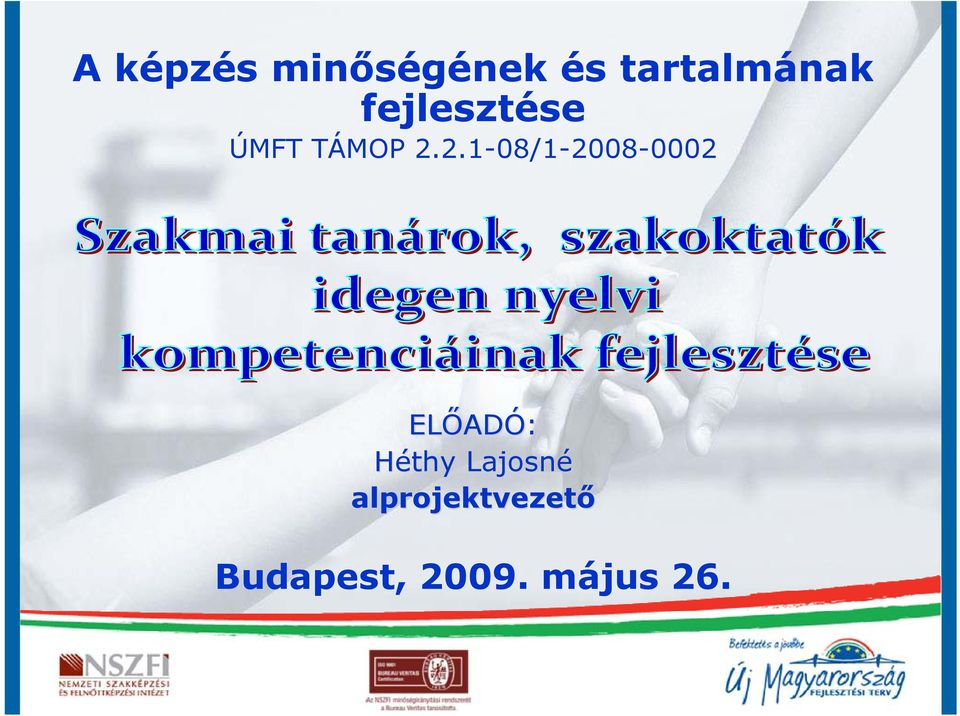 2.1-08/1-2008-0002 ELŐAD ADÓ: Héthy