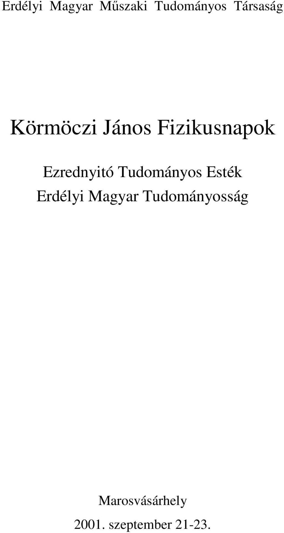 Ezrednyitó Tudományos Esték Erdélyi