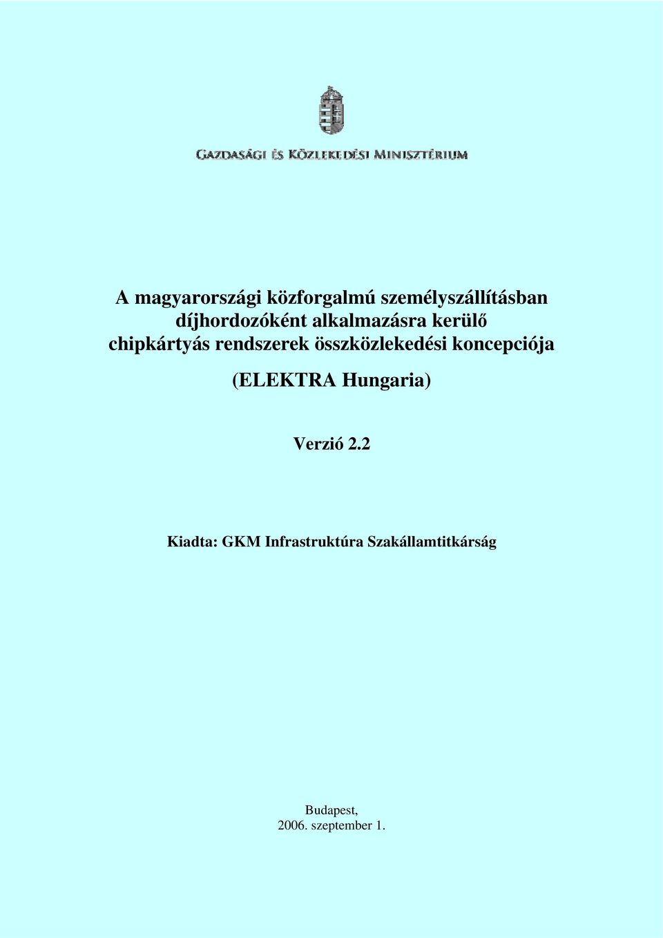 összközlekedési koncepciója (ELEKTRA Hungaria) Verzió 2.