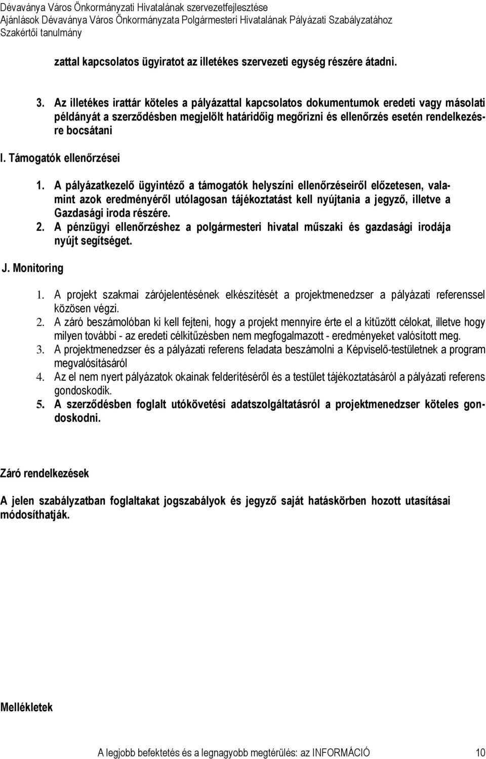 Támogatók ellenőrzései J. Monitoring 1.