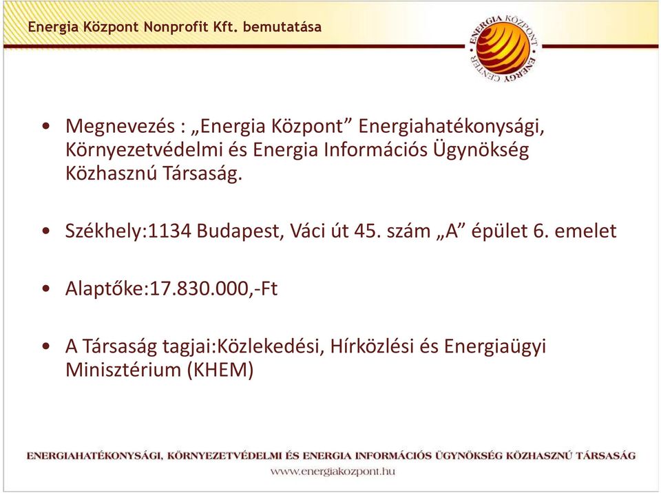 Energia Információs Ügynökség Közhasznú Társaság.