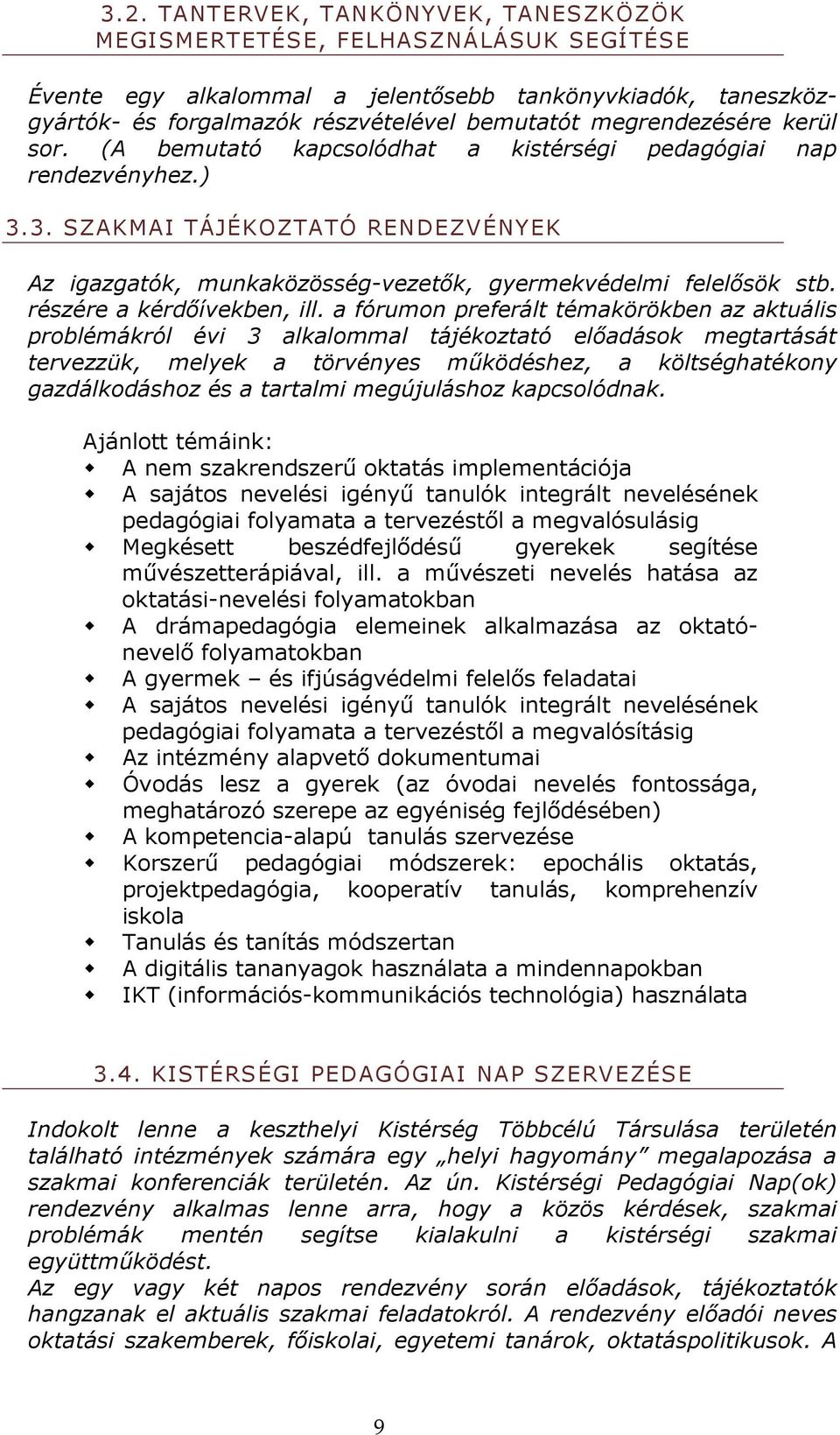 részére a kérdıívekben, ill.