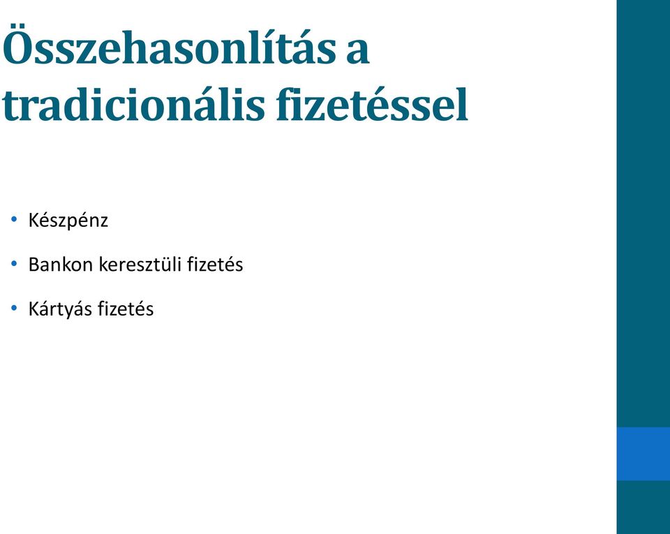 fizetéssel Készpénz