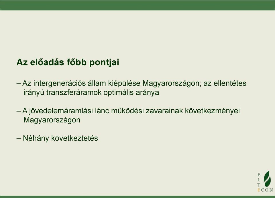 transzferáramok optimális aránya A jövedelemáramlási