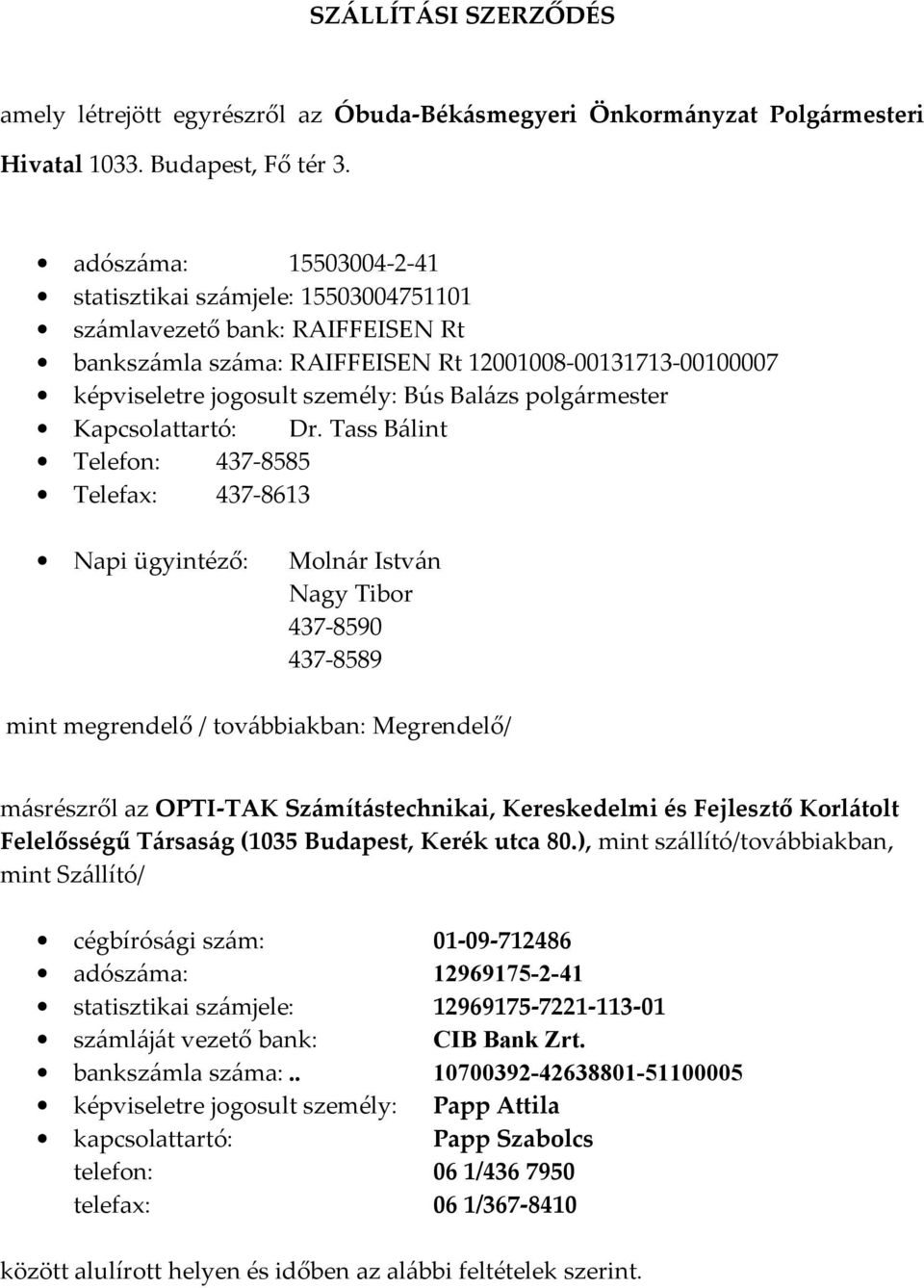 polgármester Kapcsolattartó: Dr.