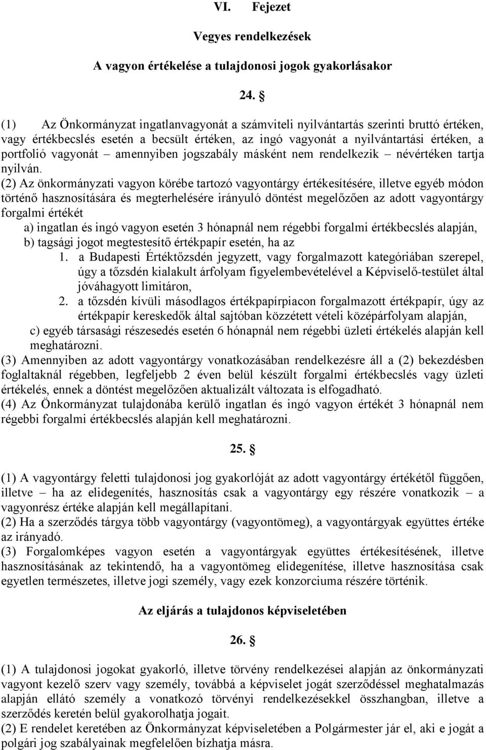 amennyiben jogszabály másként nem rendelkezik névértéken tartja nyilván.