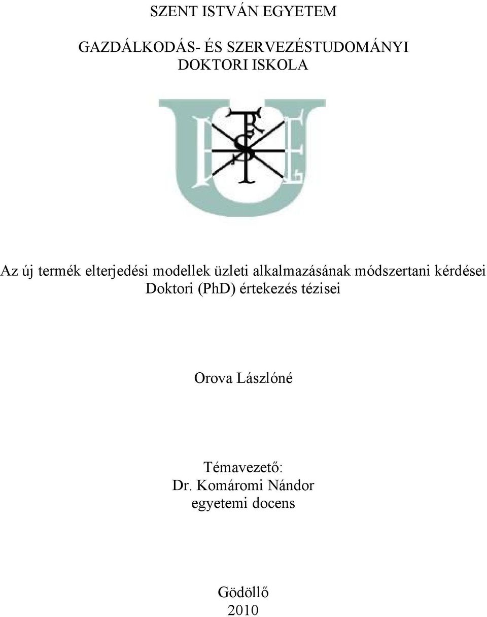 módszertani kérdései Doktori (PhD) értekezés tézisei Orova