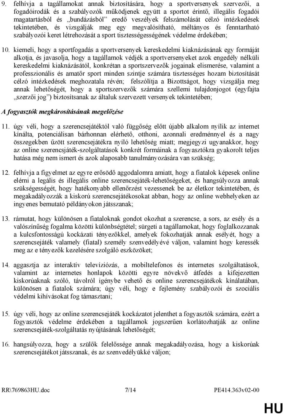 érdekében; 10.