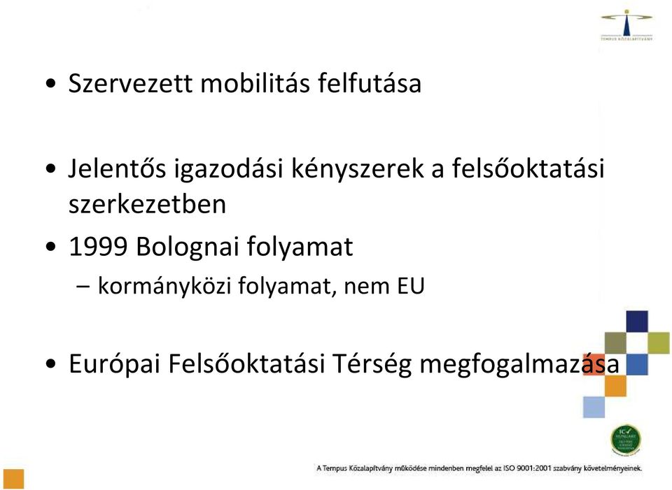 szerkezetben 1999 Bolognai folyamat