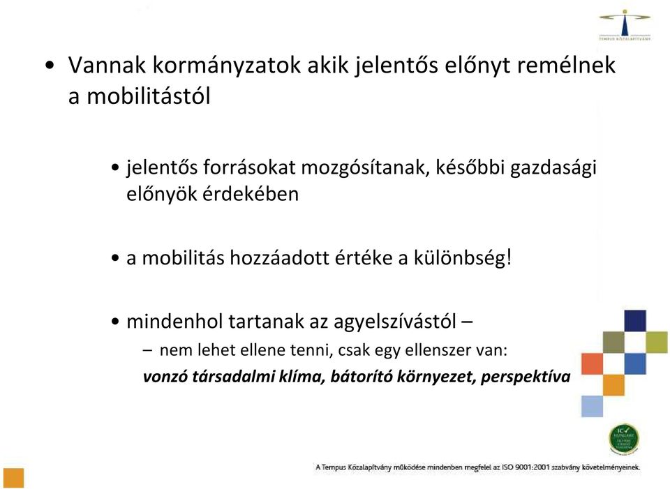 hozzáadott értéke a különbség!