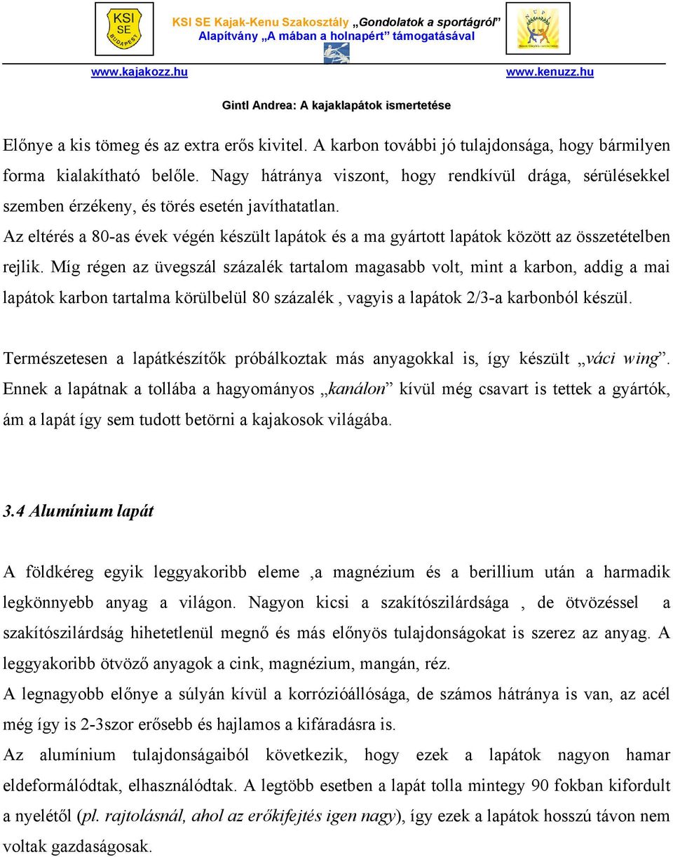 KSI SE Kajak-Kenu Szakosztály Gondolatok a sportágról Alapítvány A mában a  holnapért támogatásával - PDF Free Download