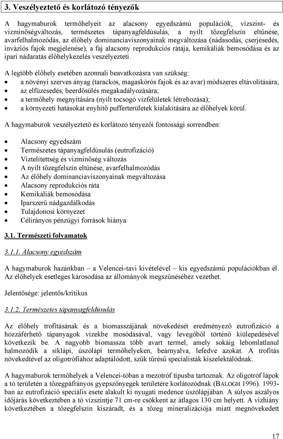 élőhelykezelés veszélyezteti.
