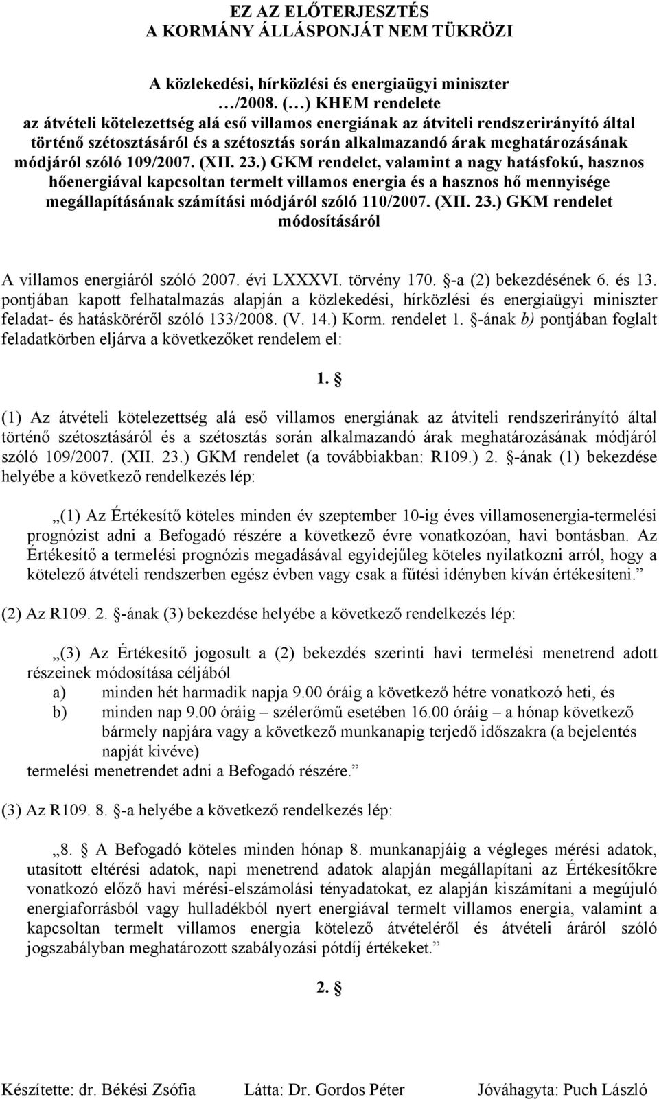 szóló 109/2007. (XII. 23.