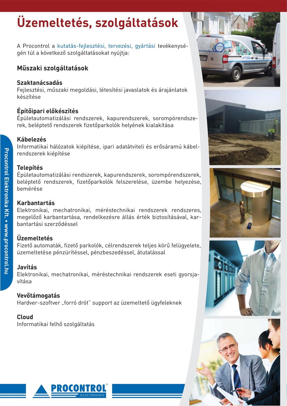kialakítása Procontrol Elektronika Kft. * www.procontrol.