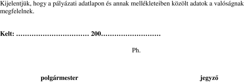 közölt adatok a valóságnak