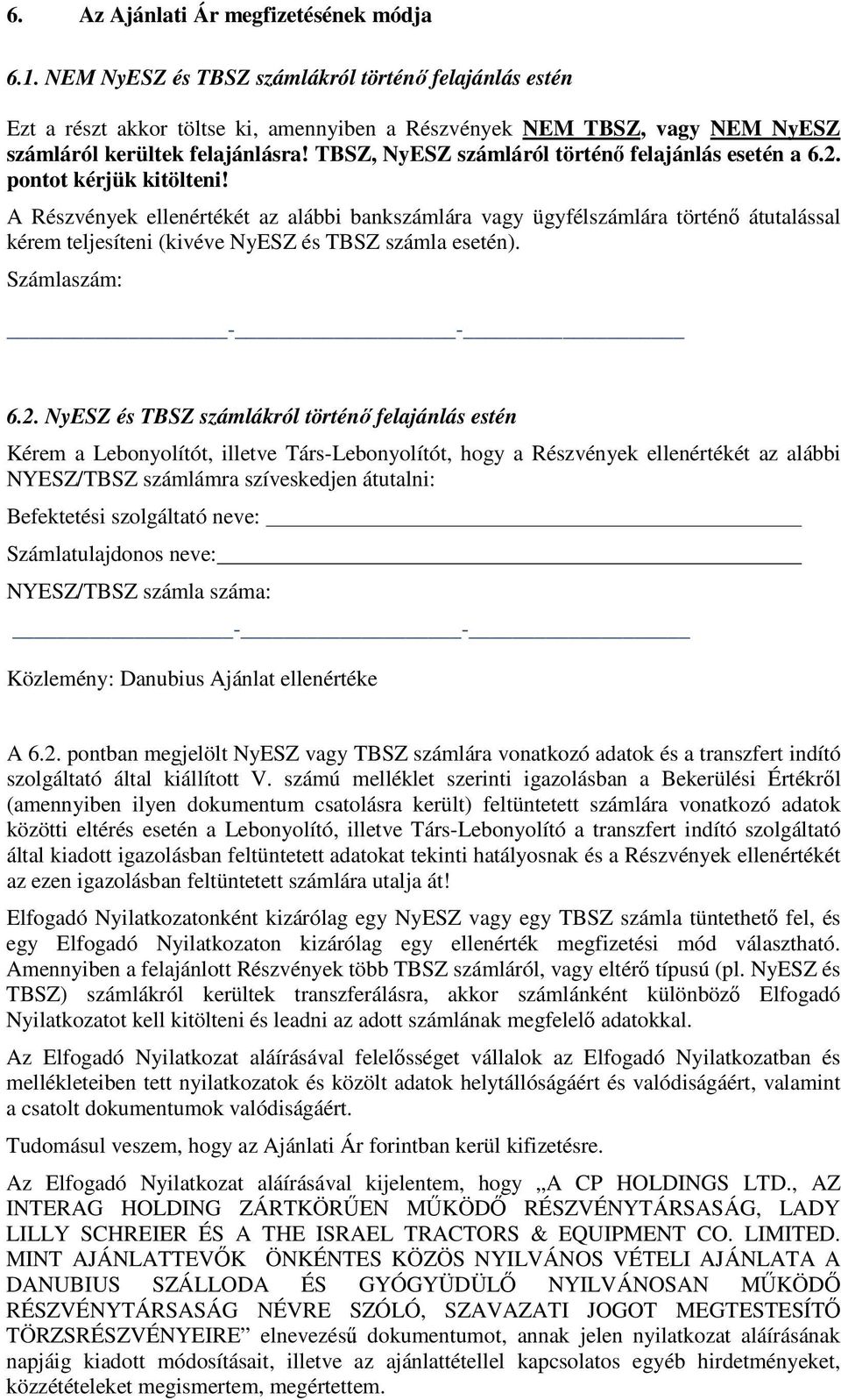 TBSZ, NyESZ számláról történő felajánlás esetén a 6.2. pontot kérjük kitölteni!