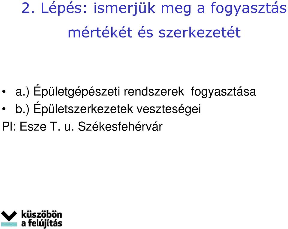 ) Épületgépészeti rendszerek fogyasztása