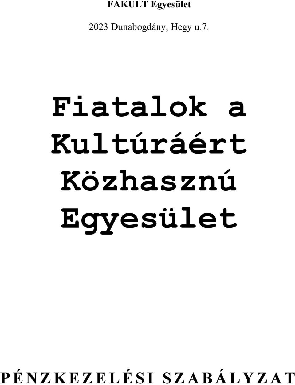 Fiatalok a Kultúráért Közhasznú