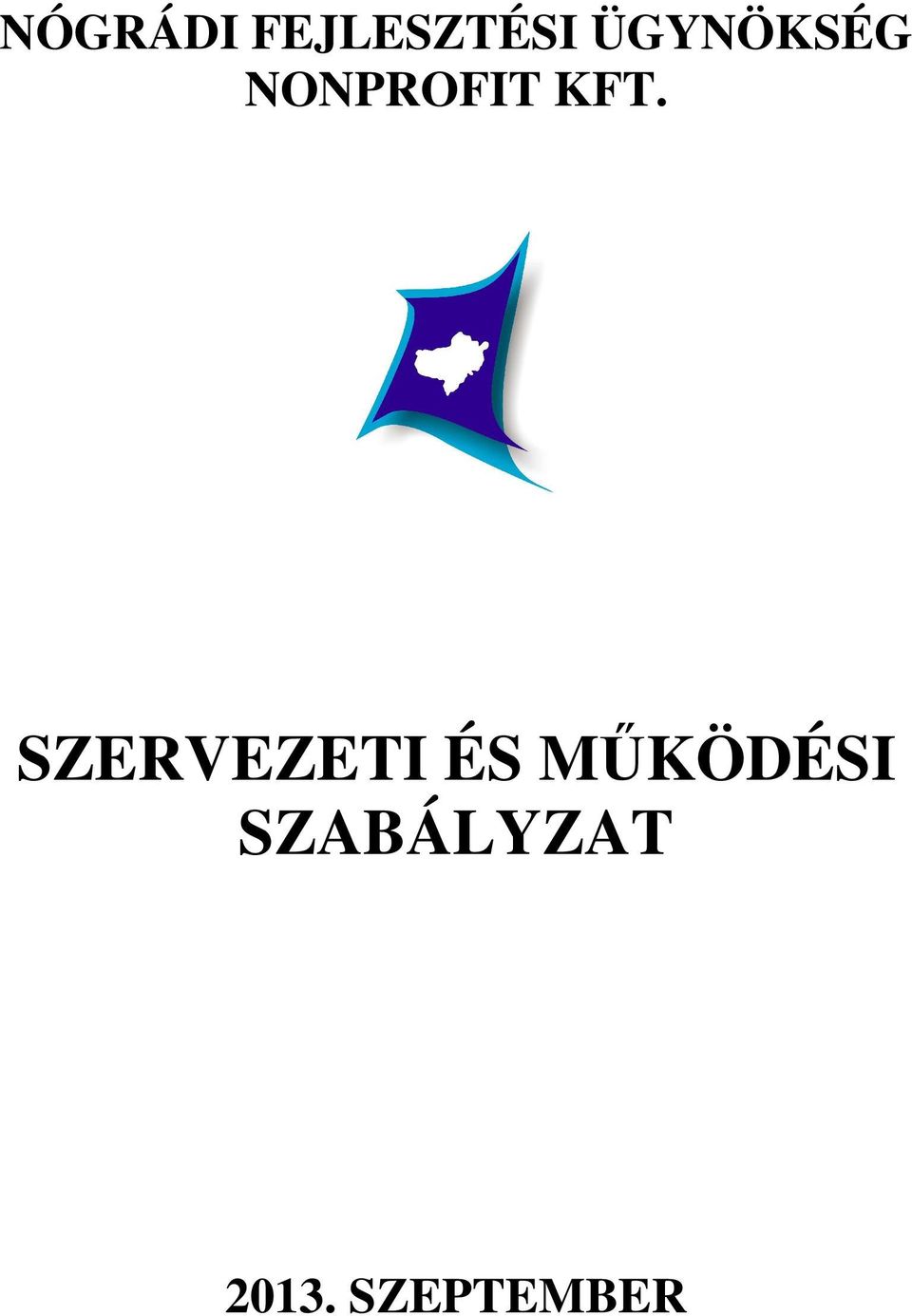 SZERVEZETI ÉS MŰKÖDÉSI