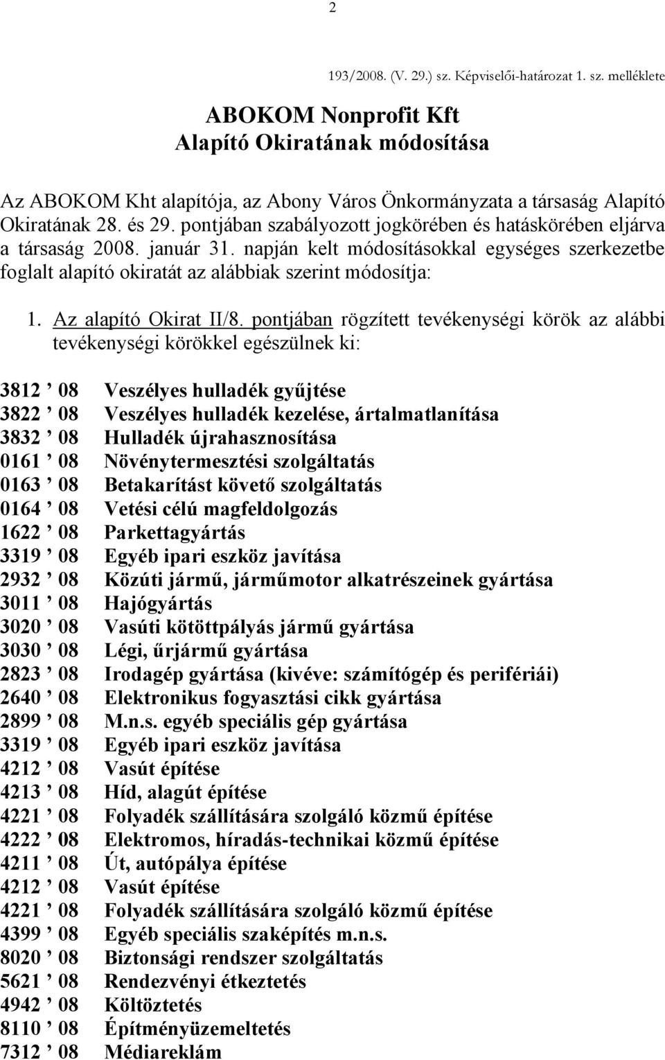 Az alapító Okirat II/8.