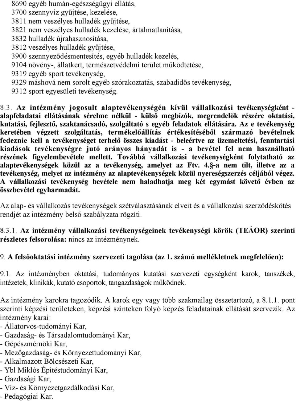 sorolt egyéb szórakoztatás, szabadidős tevékenység, 931