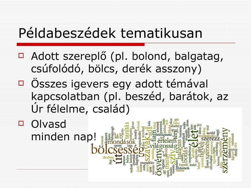 Összes igevers egy adott témával kapcsolatban (pl.