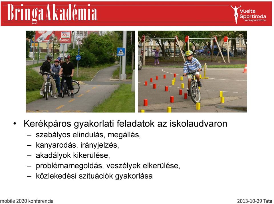 irányjelzés, akadályok kikerülése,