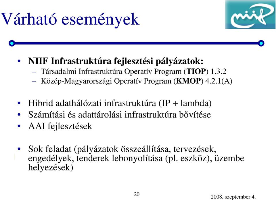 Közép-Magyarországi Operatív Program (KMOP) 4.2.