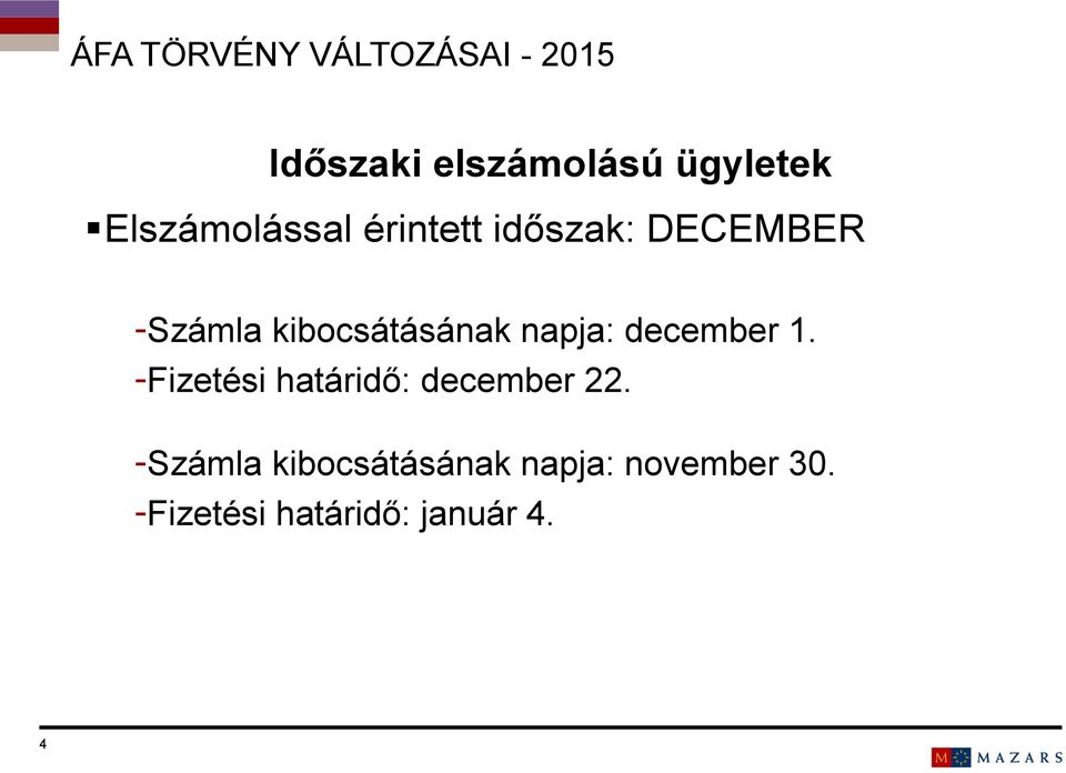 -Fizetési határidő: december 22.