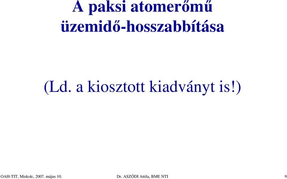 a kiosztott kiadványt is!