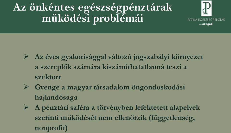 Gyenge a magyar társadalom öngondoskodási hajlandósága A pénztári szféra a