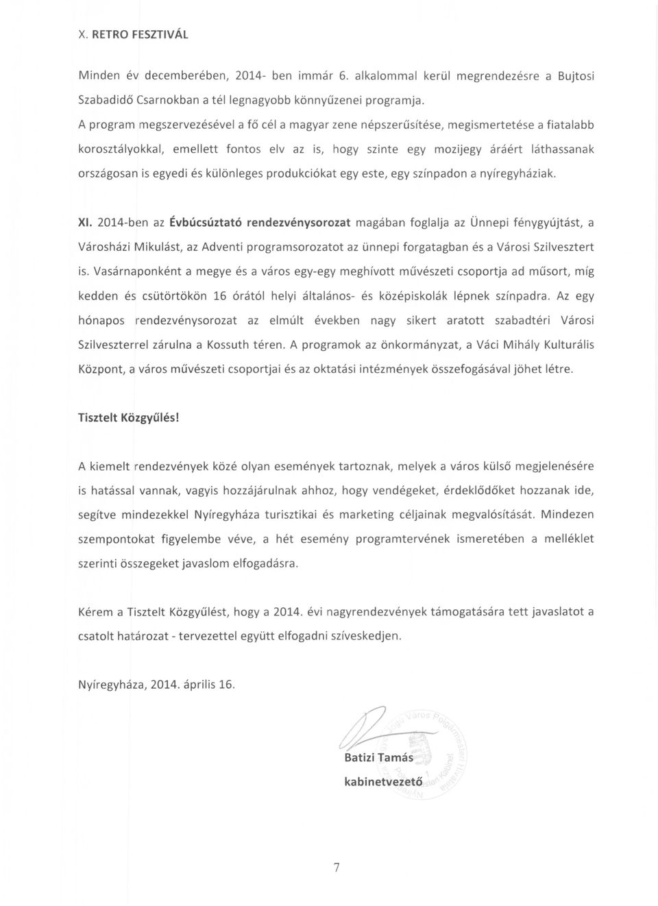 egyedi és különleges produkciókat egy este, egy színpadon a nyíregyháziak. XI.