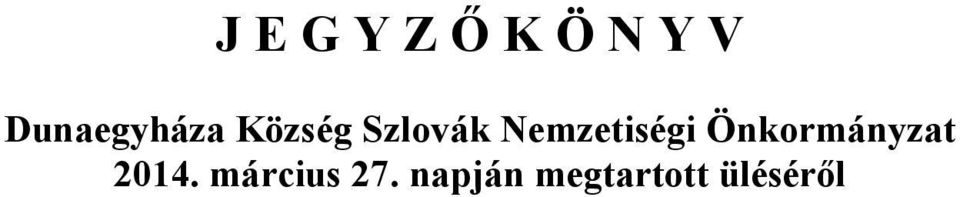 Nemzetiségi Önkormányzat 2014.