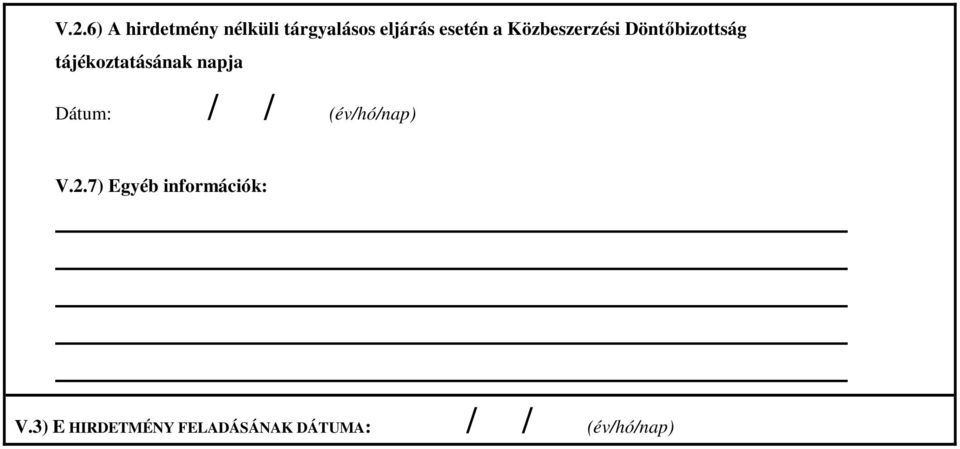 tájékoztatásának napja Dátum: // (év/hó/nap) V.2.