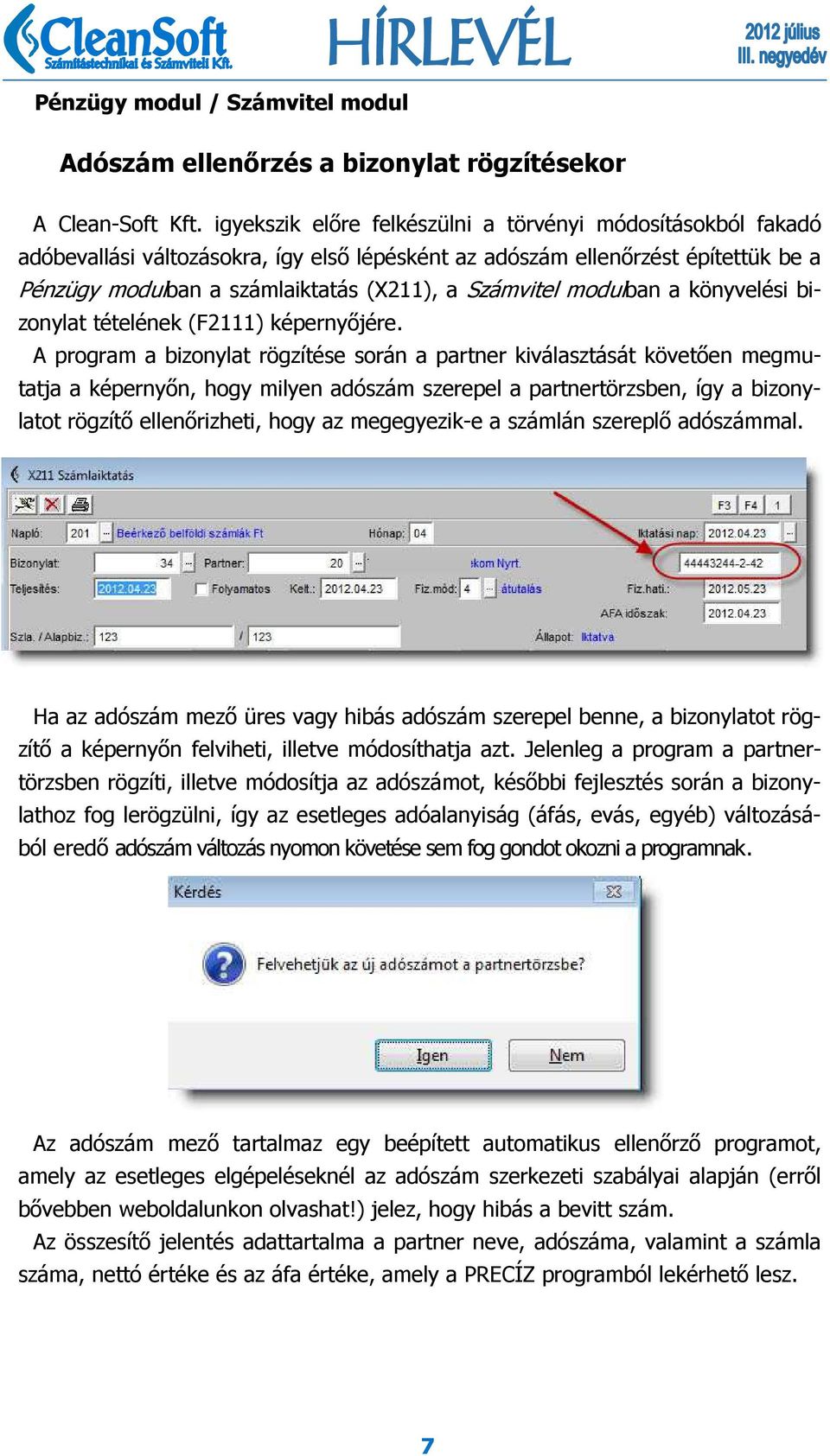 modulban a könyvelési bizonylat tételének (F2111) képernyőjére.