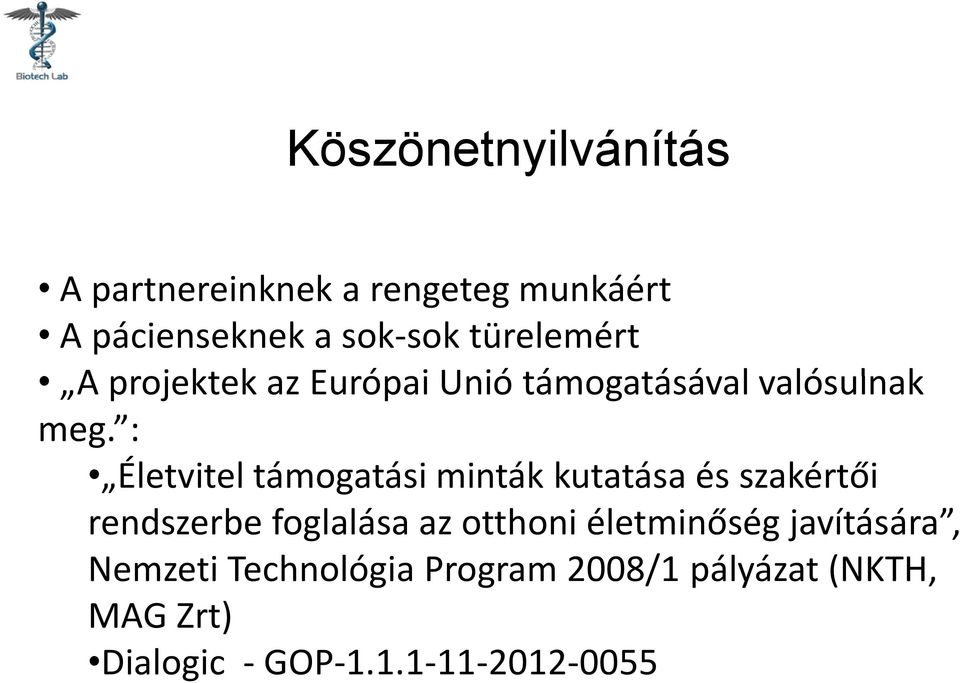 : Életvitel támogatási minták kutatása és szakértői rendszerbe foglalása az otthoni