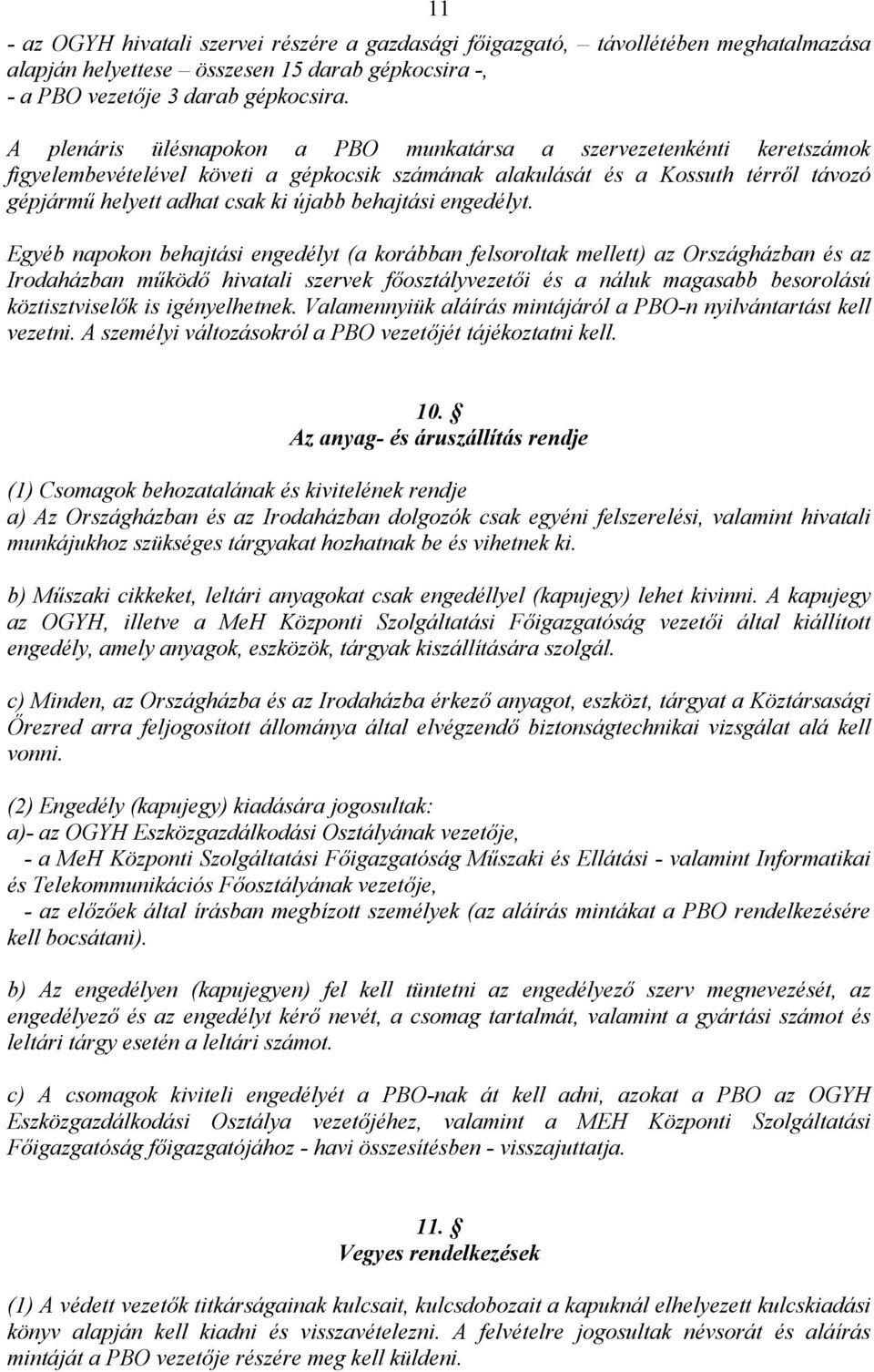 behajtási engedélyt.