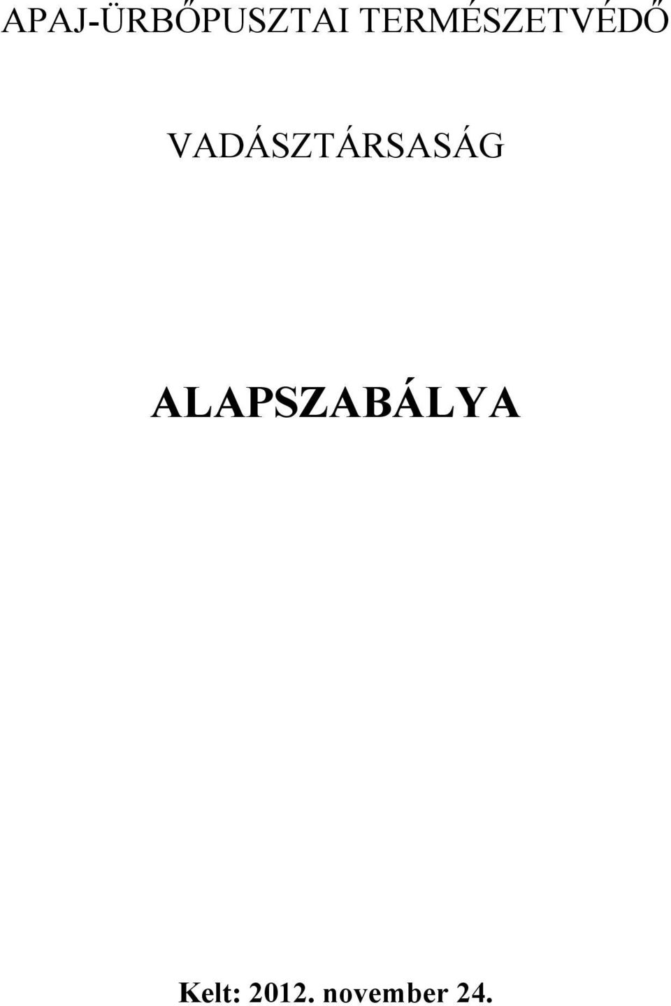 VADÁSZTÁRSASÁG