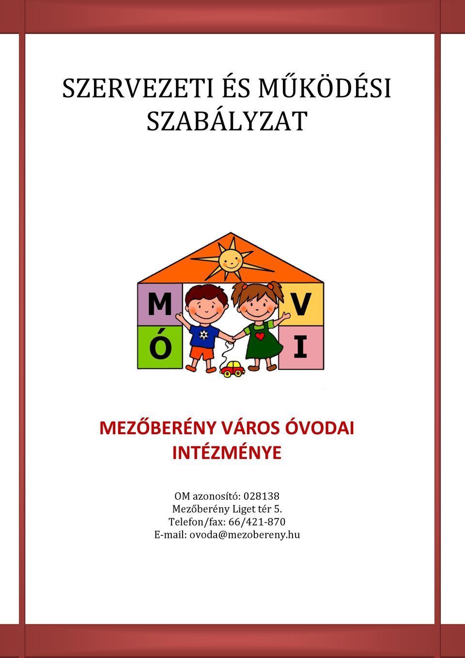 azonosító: 028138 Mezőberény Liget tér 5.