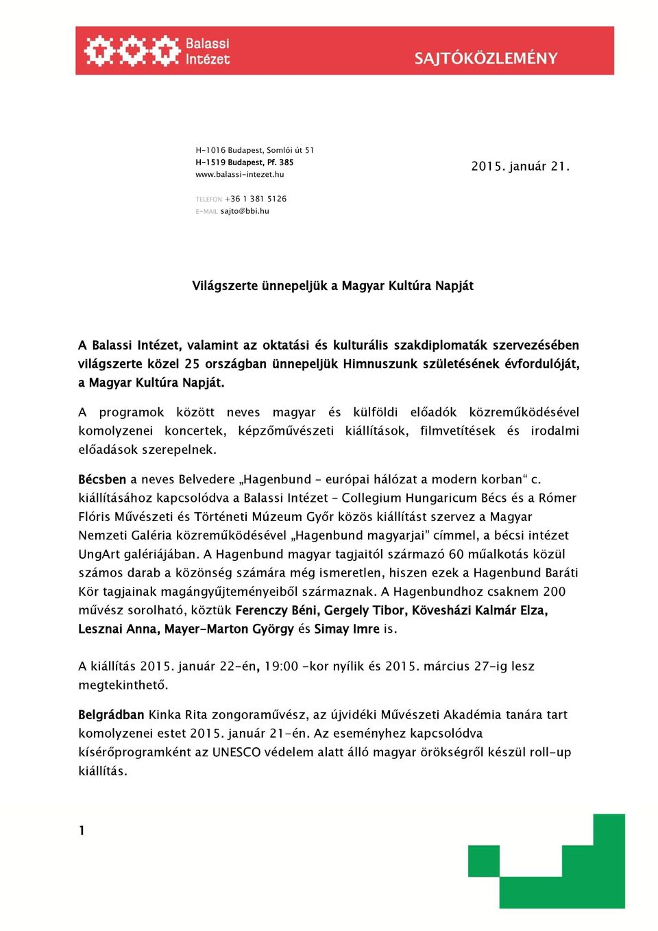 évfordulóját, a Magyar Kultúra Napját.
