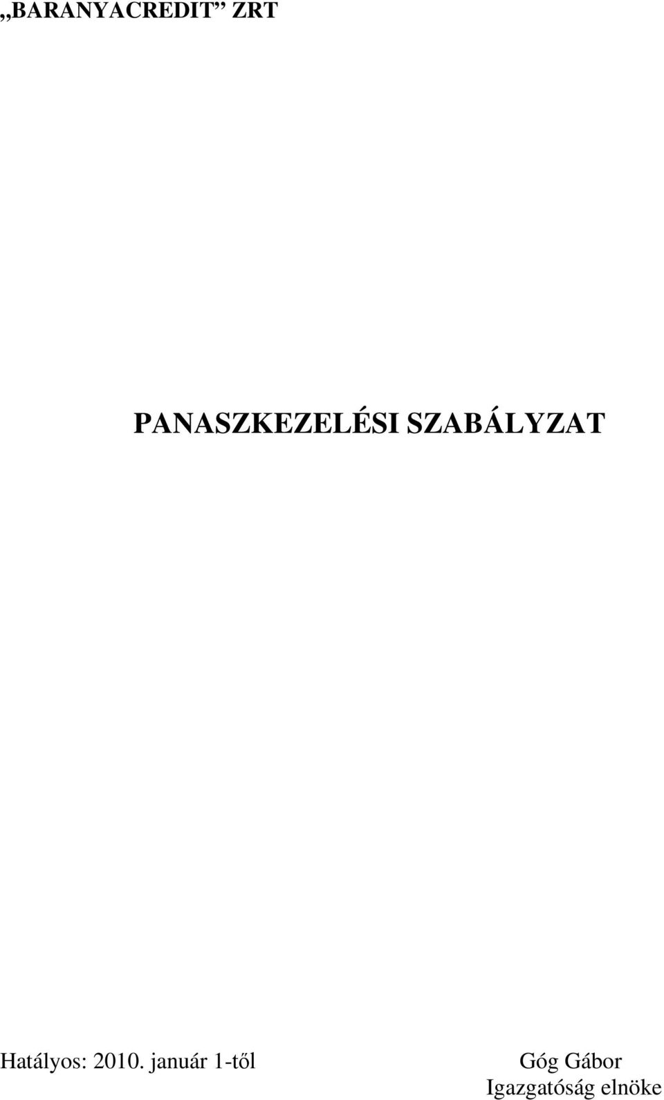 Hatályos: 2010.