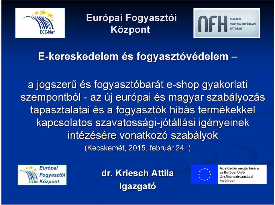s a fogyasztók k hibás s termékekkel kapcsolatos szavatossági gi-jótállási igényeinek