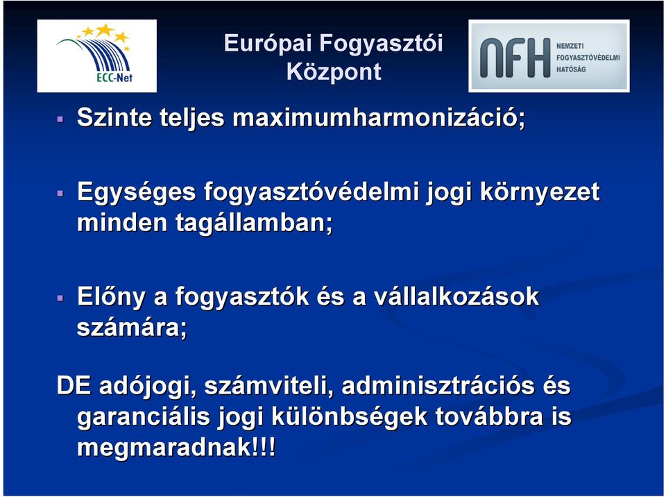 vállalkozv llalkozások számára; DE adójogi, számviteli,