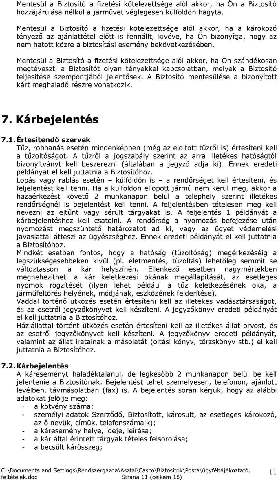 bekövetkezésében.
