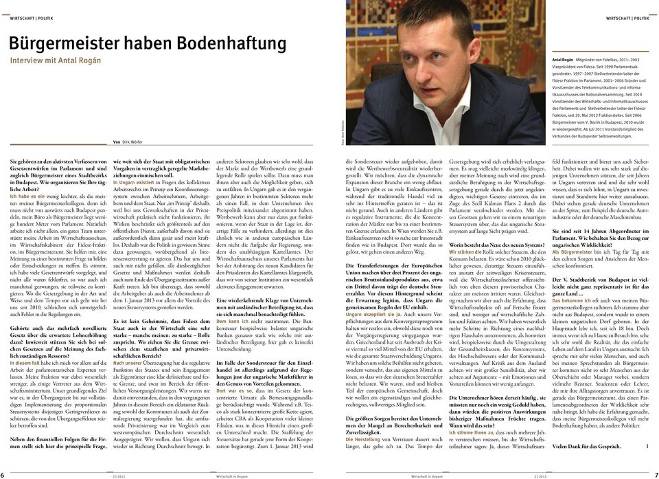 2001 2006 Gründer und Vorsitzender des Telekommunikations- und Informatikausschusses der Nationalversammlung.