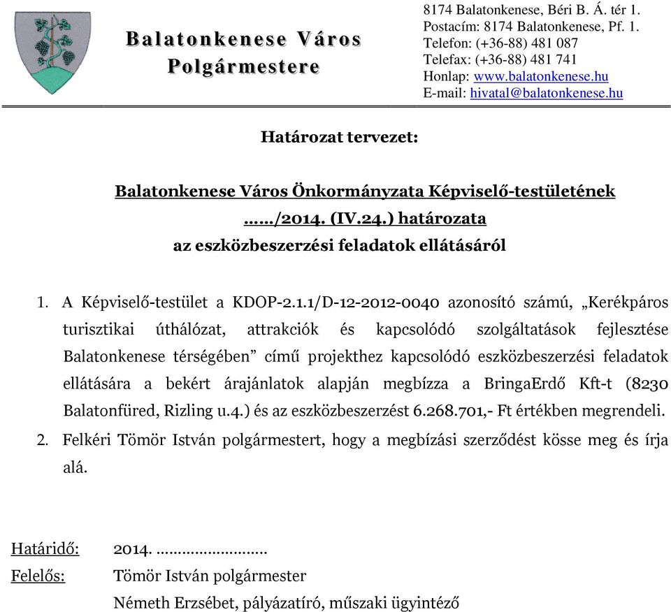 A Képviselő-testület a KDOP-2.1.